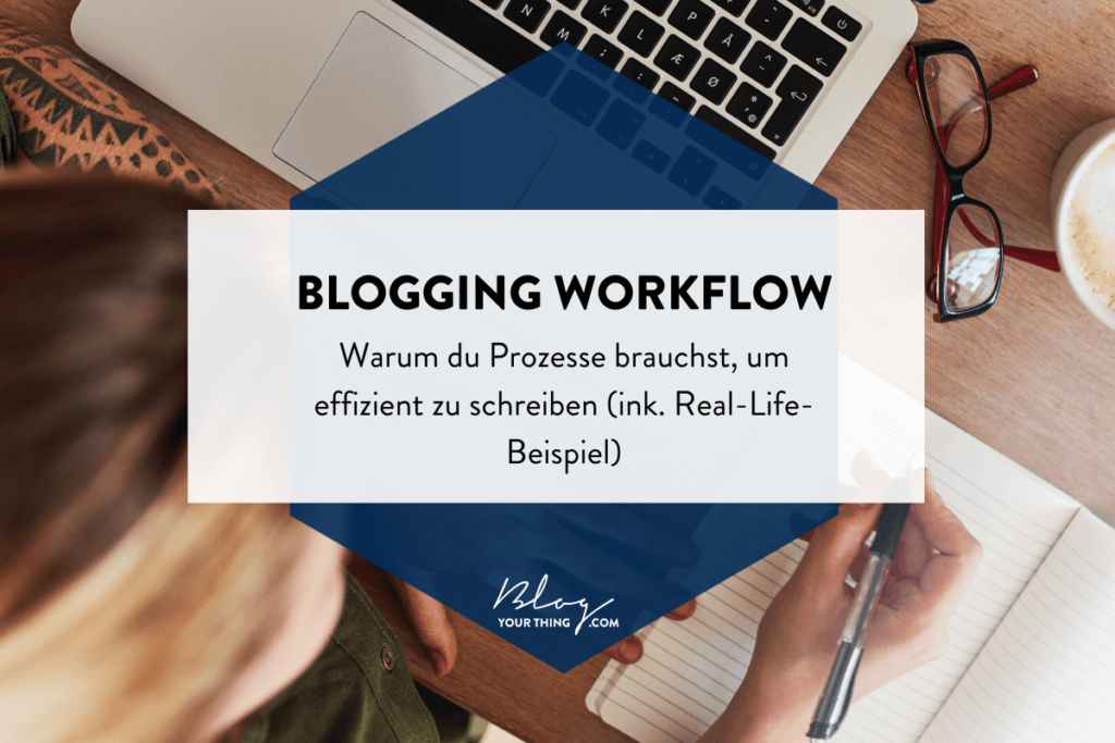 Blogging Workflow - effizient schreiben