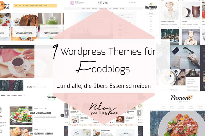 9 Wordpress Themes für Foodblogs, Fashionblogs und Lifestyleblogs