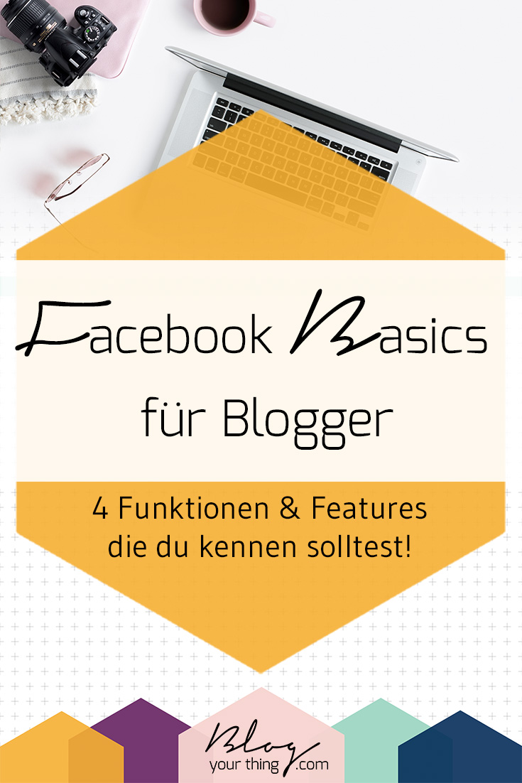 Facebook Basics für Blogger: Diese 4 Funktionen solltest du kennen, wenn du eine Fanpage für deinen Blog hast!