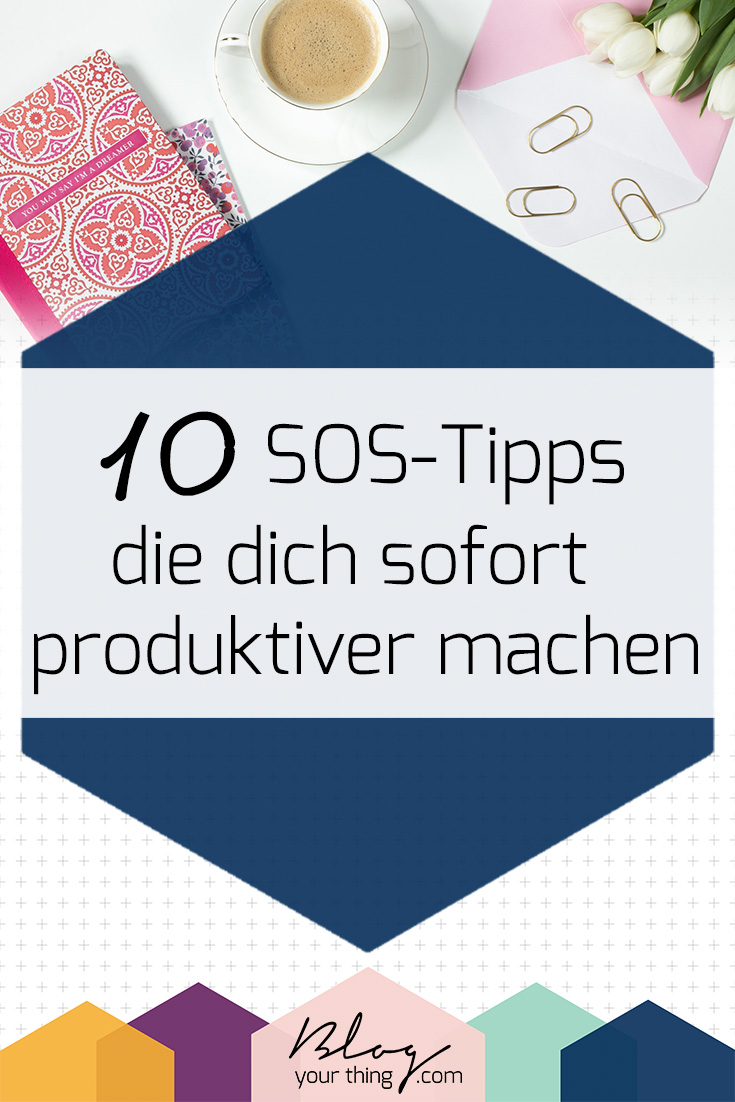 Du musst sofort produktiv sein? Hier sind meine 10 besten SOS-Tipps, wie ich meine Produktivität sofort steigere