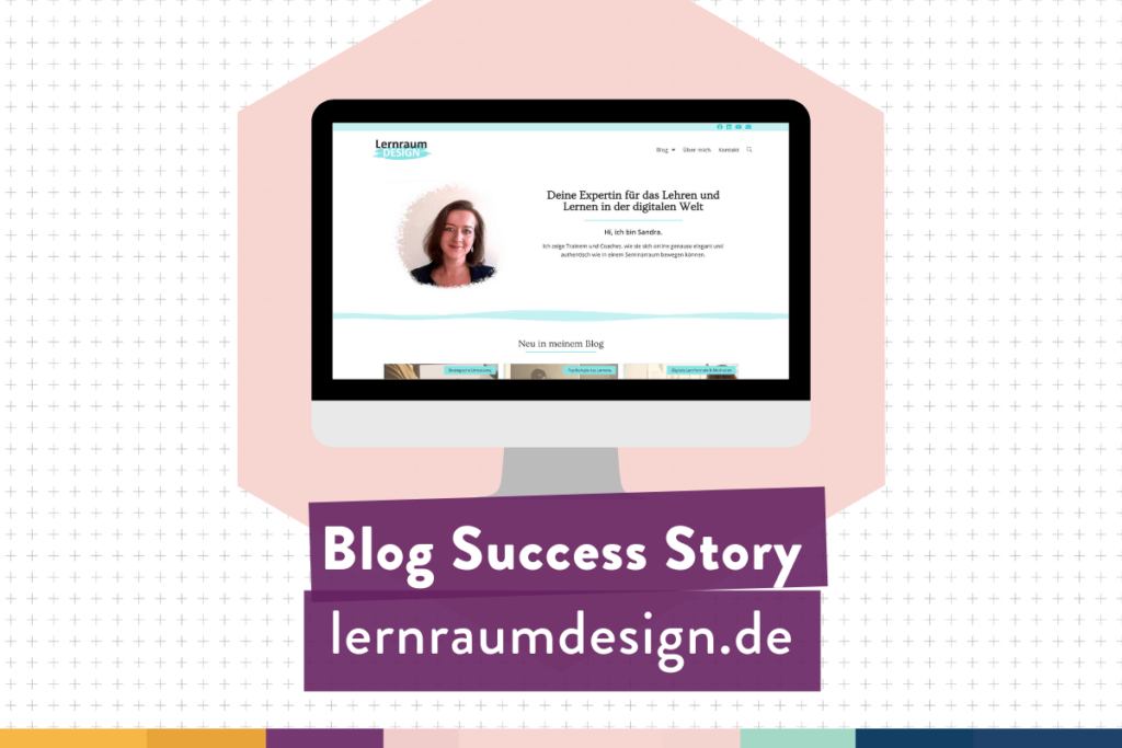Blog Success Story - Lernraumdesign.de