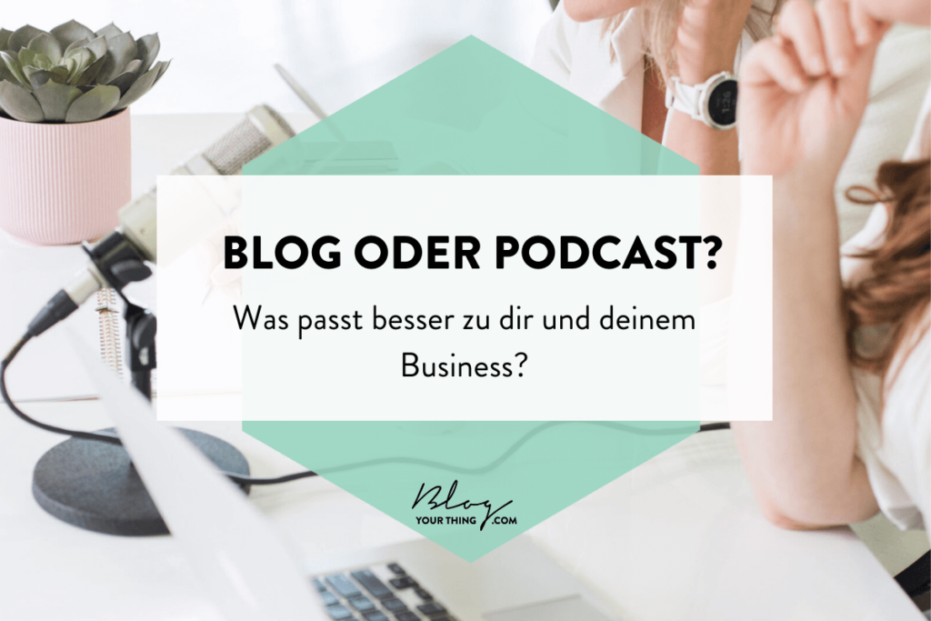 Blog oder Podcast