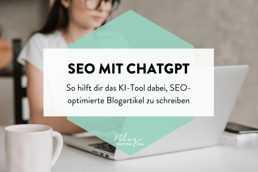 SEO mit ChatGPT: Wie du einen Blogartikel schreibst, Chancen und Risiken