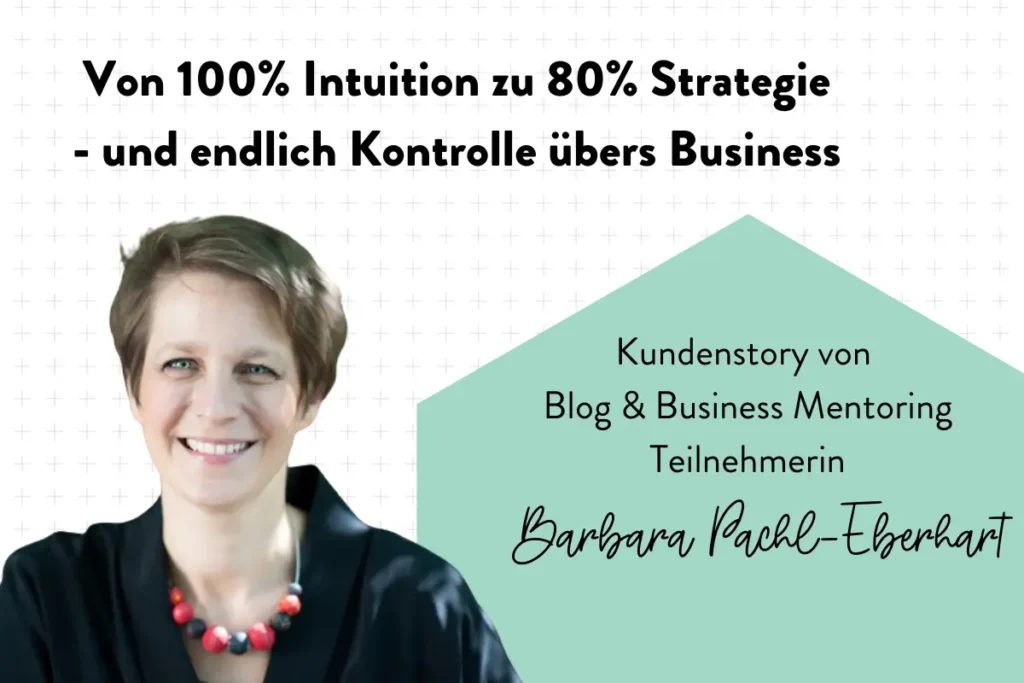 Blog Success Story Barbara Pachl-Eberhart | Blog & Business Mentoring